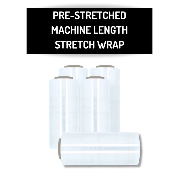 Pre-Stretched Machine Length Stretch Wrap